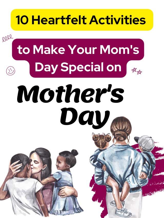 Mother’s Day (मातृ दिवस) के लिए 10 मजेदार गतिविधियां: